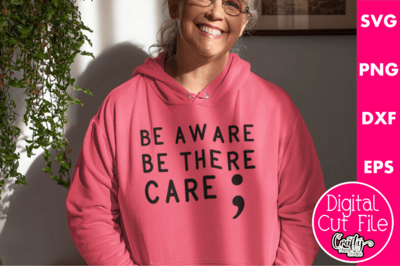 Be Aware Be There Care Mental Health Graphics and T-Shirt Designs