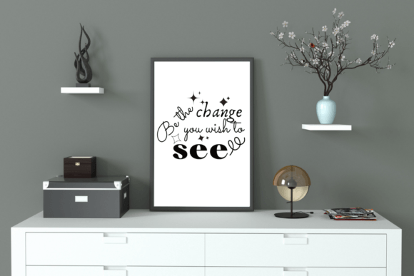 Be the Change - Quote Printable Art for Crafts and Graphics