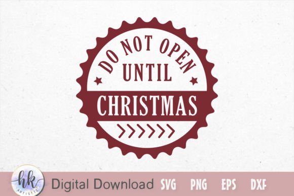Do Not Open Until Christmas Stamps SVG: A Graphics & Crafts Review