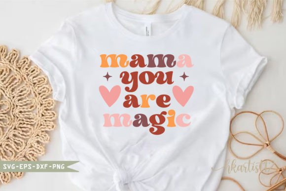 Mama You Are Magic SVG – A Retro Positive Graphics Asset for Crafts