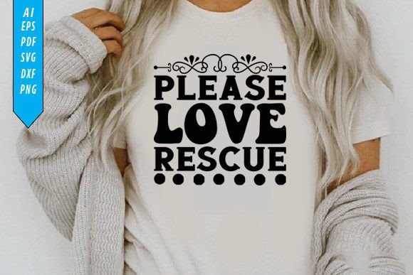 Please Love Rescue Dog T-Shirt Design: Essential Graphics for Bloggers