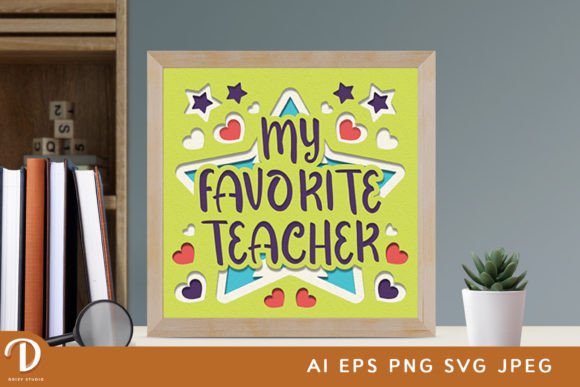 Teacher s Day Favorite Quote 3D SVG for Shadow Boxes