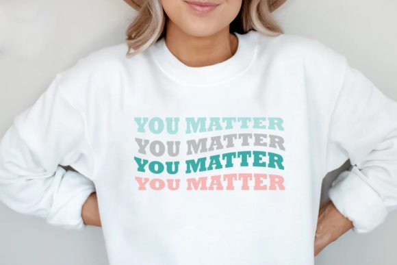 You Matter -Mental Health Retro Svg Graphics for T-Shirt Designs